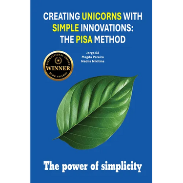 Creating Unicorns with Simple Innovations: The Pisa Method