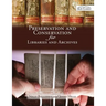 Preservation and Conservation for Libraries and Archives: Reissued