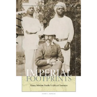 Imperial Footprints: Henry Morton Stanley's African Journeys
