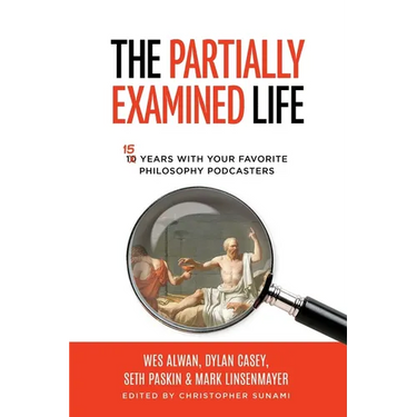 The Partially Examined Life
