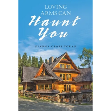 Loving Arms Can Haunt You