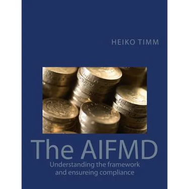 The AIFMD: Understanding the framework and ensuring compliance