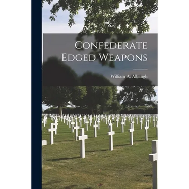Confederate Edged Weapons