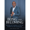 Being and Becoming: Knowing and Acceptance of Self Are Essential for Self-Actualization