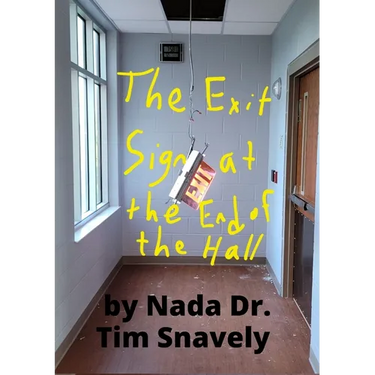 The Exit Sign at the End of the Hall