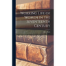 Working Life of Women in the Seventeenth Century