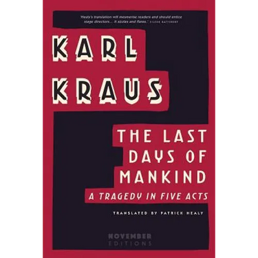 The Last Days of Mankind: A Tragedy in Five Acts