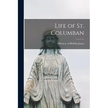 Life of St. Columban