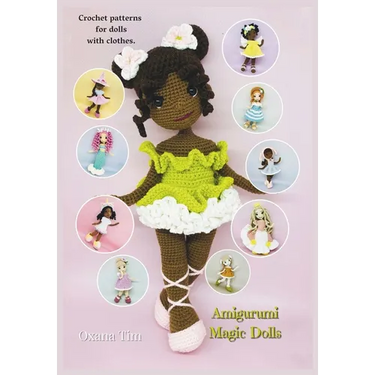 Amigurumi Magic Dolls: Crochet patterns for dolls with clothes
