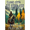 Harsh Cuts the Bitter Wind: A Western Frontier Adventure