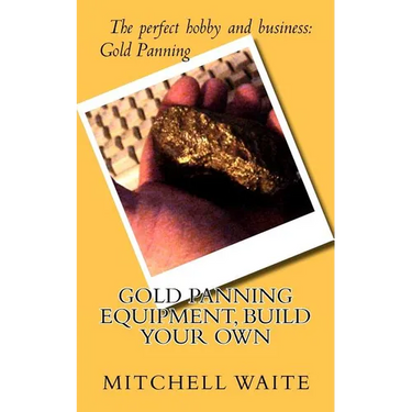 Gold Panning Equipment, Build Your Own