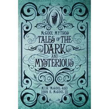 McCool Mythos: Tales of the Dark and Mysterious