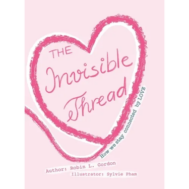 The Invisible Thread: How we stay Connected by LOVE