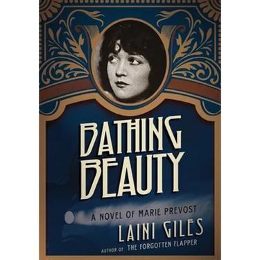 Bathing Beauty: A Novel of Marie Prevost