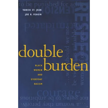 Double Burden: Black Women and Everyday Racism