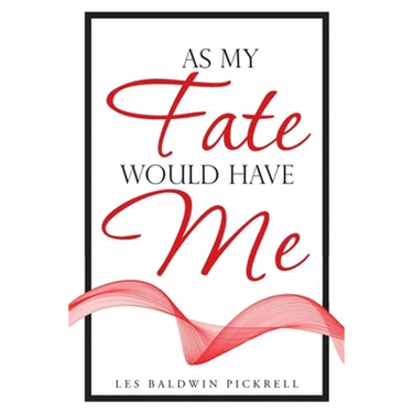 As My Fate Would Have Me