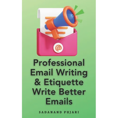 Professional Email Writing & Etiquette Write Better Emails