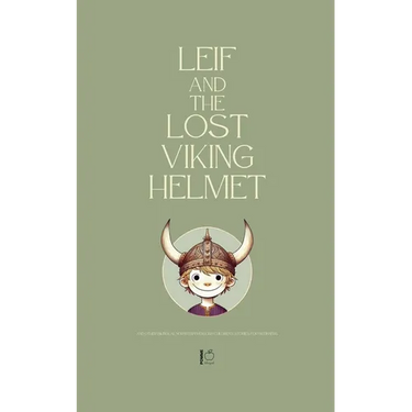 Leif and the Lost Viking Helmet And Other Bilingual Norwegian-English Children's Stories for Beginners