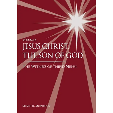 Jesus Christ, the Son of God, the Witness of Third Nephi