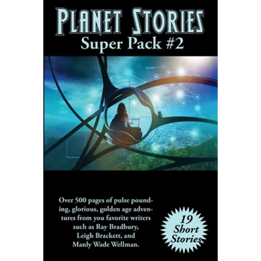 Planet Stories Super Pack #2: A Positronic Book
