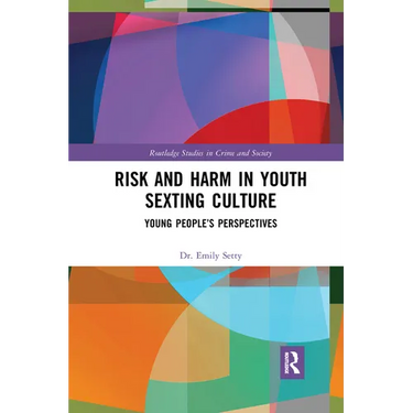 Risk and Harm in Youth Sexting: Young People's Perspectives