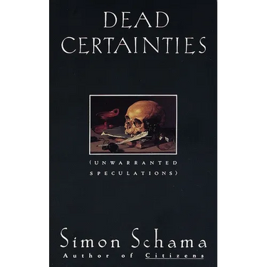 Dead Certainties: Dead Certainties: Unwarranted Speculations