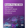 Exam Prep AZ-305: Designing Microsoft Azure Infrastructure Solutions (English Edition)