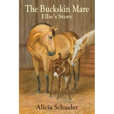 The Buckskin Mare Ellie's Story