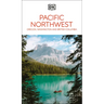 DK Pacific Northwest: Oregon, Washington and British Columbia
