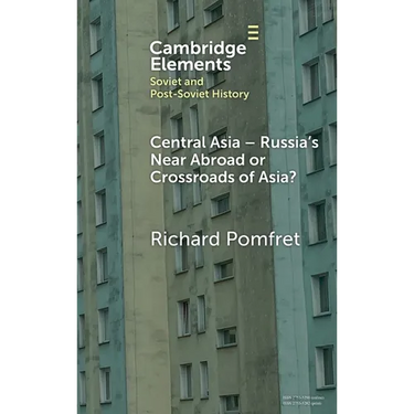Central Asia - Russia's Near Abroad or Crossroads of Asia?