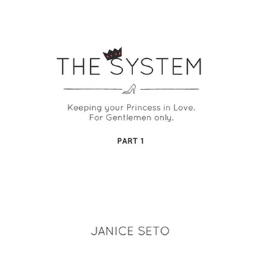 The System: Keeping your Princess in Love, For Gentlemen Only, Part 1