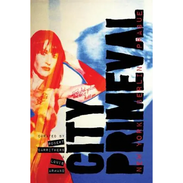City Primeval: New York, Berlin, Prague