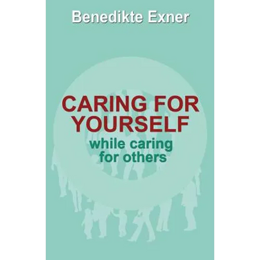 Caring for Yourself while Caring for Others