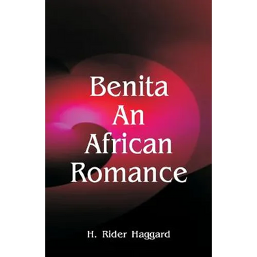 Benita: An African Romance