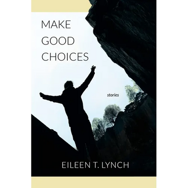 Make Good Choices: Stories