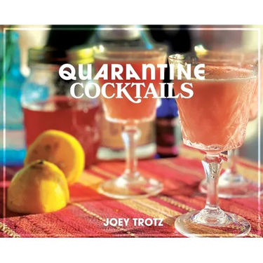 Quarantine Cocktails