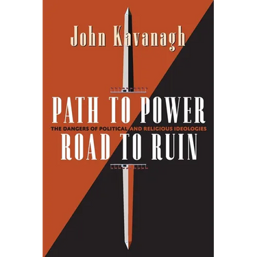 Path to Power, Road to Ruin: The Dangers of Political and Religious Ideologies