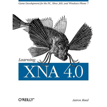 Learning XNA 4.0: Game Development for the Pc, Xbox 360, and Windows Phone 7