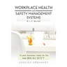 Workplace Health and Safety Management Systems: D.I.y Guide