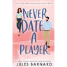 Never Date A Player