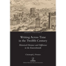 Writing Across Time in the Twelfth Century: Historical Distance and Difference in the Kaiserchronik