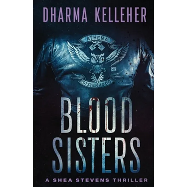 Blood Sisters: A Shea Stevens Thriller