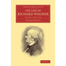 The Life of Richard Wagner