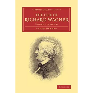 The Life of Richard Wagner