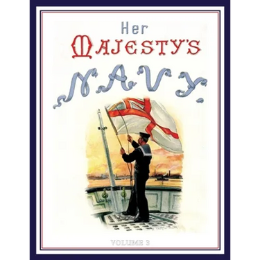 HER MAJESTY'S NAVY 1890 Including Its Deeds And Battles Volume 3