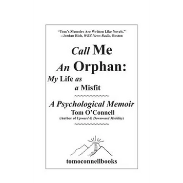 Call Me an Orphan: My Life as a Misfit