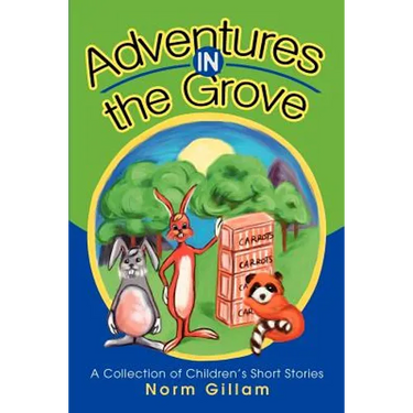 Adventures in the Grove: A Collection of Children's Short Stories