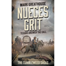 Nueces Grit: Texans Answer the Call (A Western Adventure Series)