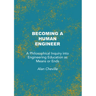 Becoming a Human Engineer: A Philosophical Inquiry Into Engineering Education as Means or Ends