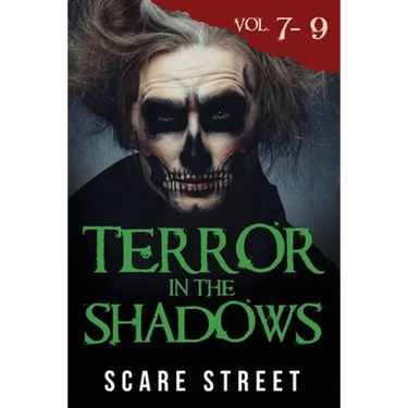 Terror in the Shadows Volumes 7 - 9: Scary Ghosts, Paranormal & Supernatural Horror Short Stories Anthology
